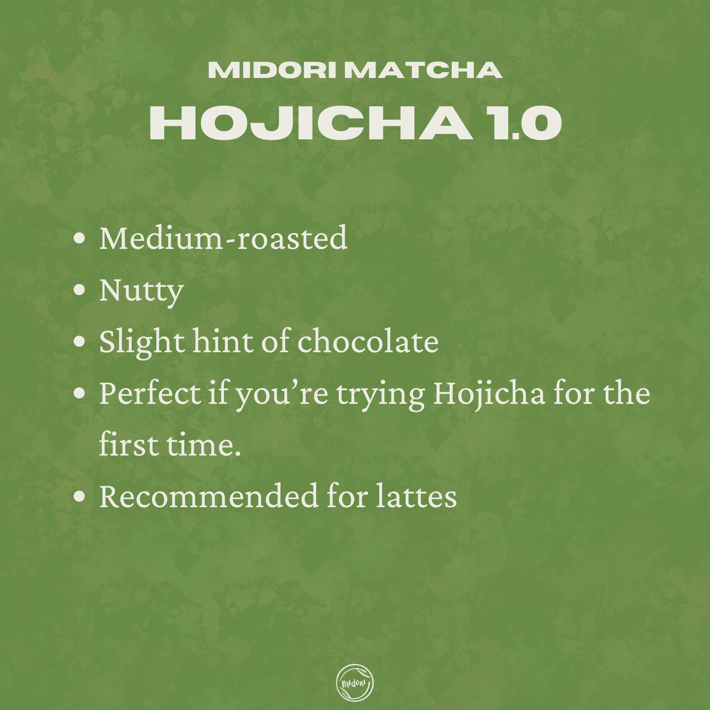 Hojicha 1.0 by Midori Matcha