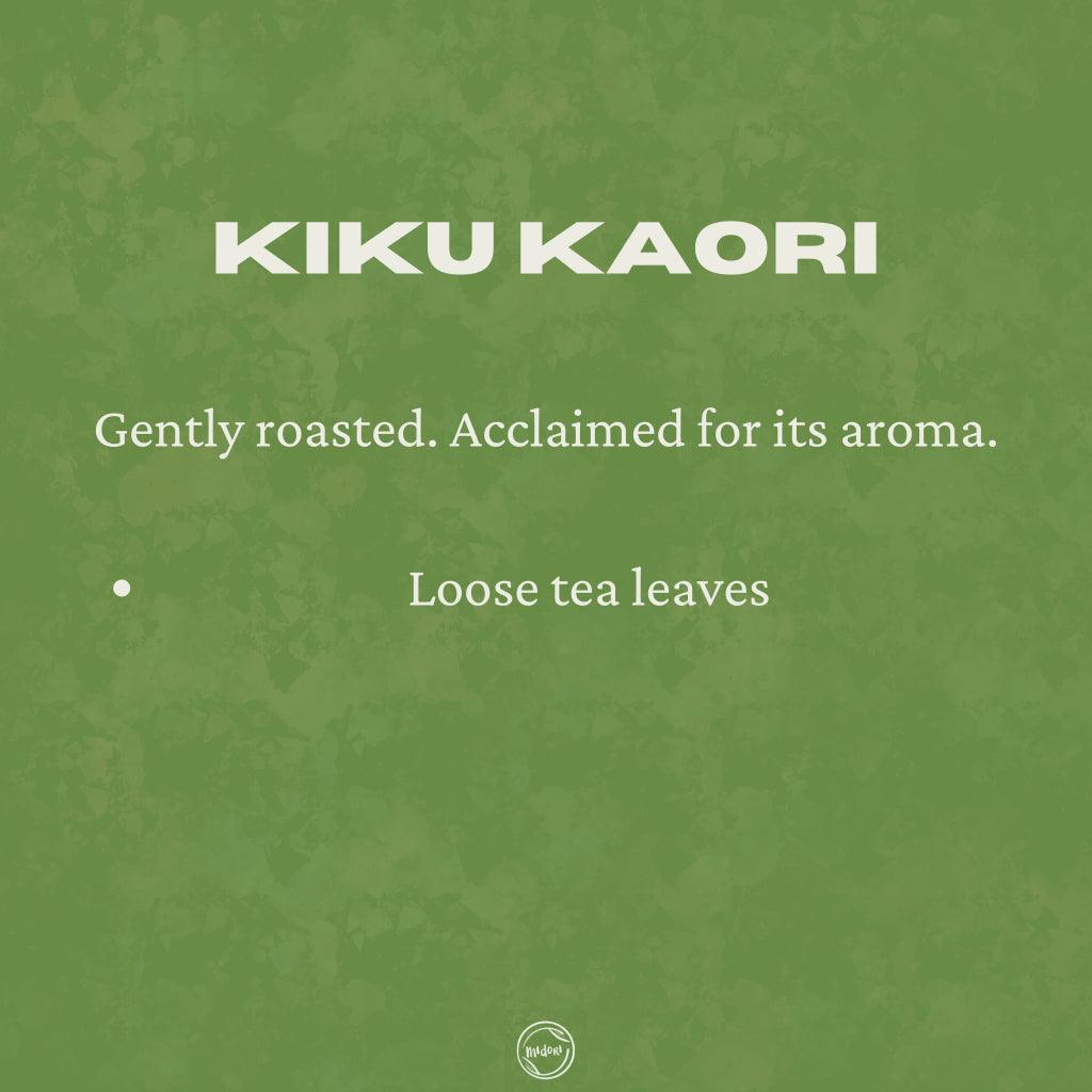 KIKU KAORI Hojicha from Marukyu Koyamaen - MIDORI MATCHA