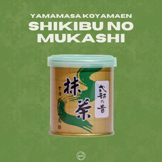 SHIKIBU NO MUKASHI by Yamamasa Koyamaen - MIDORI MATCHA
