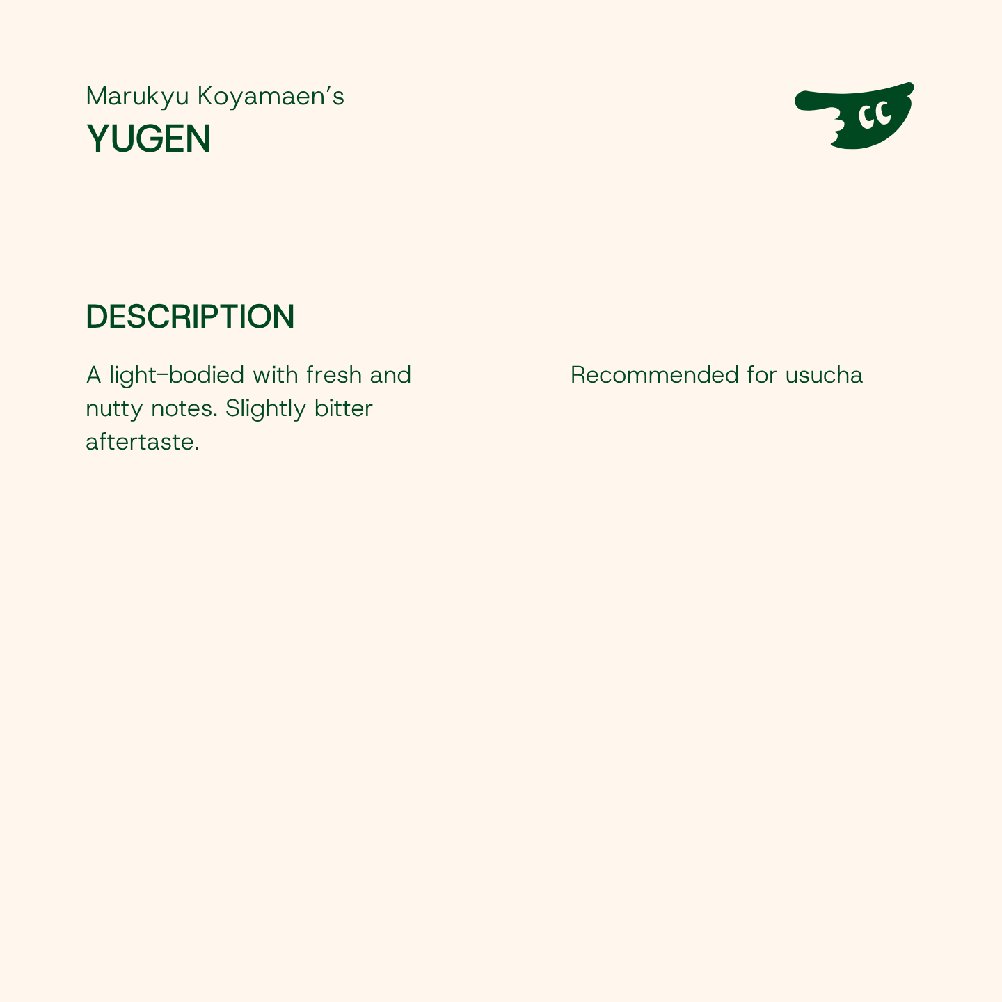 YUGEN by Marukyu Koyamaen